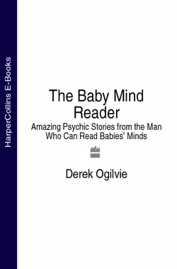 The Baby Mind Reader: Amazing Psychic Stories from the Man Who Can Read Babies’ Minds, Derek Ogilvie