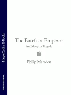 The Barefoot Emperor: An Ethiopian Tragedy, Philip Marsden