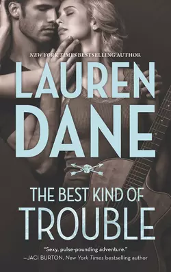 The Best Kind of Trouble Lauren Dane