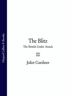 The Blitz: The British Under Attack, Juliet Gardiner