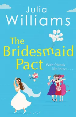 The Bridesmaid Pact Julia Williams