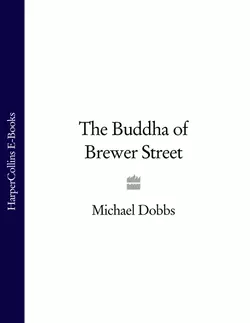 The Buddha of Brewer Street, Michael Dobbs