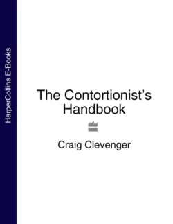 The Contortionist’s Handbook Craig Clevenger