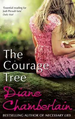 The Courage Tree Diane Chamberlain