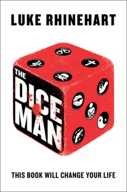 The Dice Man Luke Rhinehart