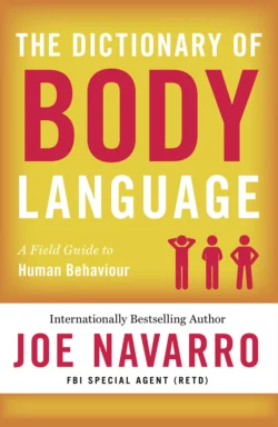 The Dictionary of Body Language, Joe Navarro