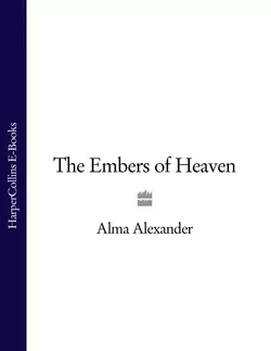 The Embers of Heaven Alma Alexander