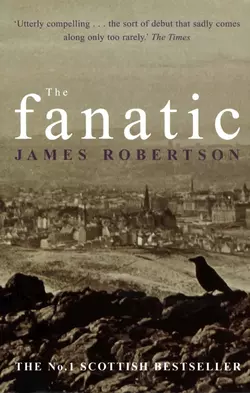 The Fanatic James Robertson