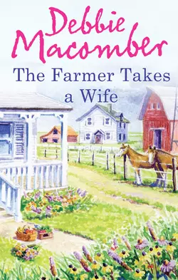 The Farmer Takes a Wife, Debbie Macomber