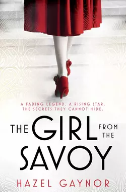 The Girl From The Savoy Hazel Gaynor