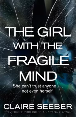 The Girl with the Fragile Mind Claire Seeber