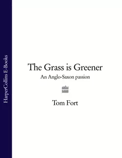 The Grass is Greener: An Anglo-Saxon Passion Tom Fort