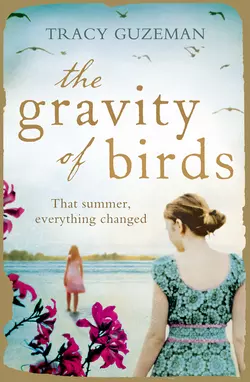 The Gravity of Birds Tracy Guzeman