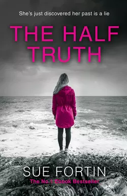 The Half Truth Sue Fortin