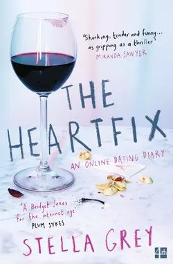 The Heartfix: An Online Dating Diary, Stella Grey