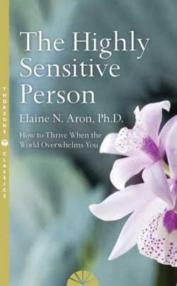 The Highly Sensitive Person, Elaine N. Aron