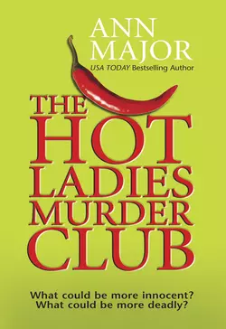 The Hot Ladies Murder Club Ann Major