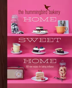 The Hummingbird Bakery Home Sweet Home: 100 new recipes for baking brilliance, Tarek Malouf