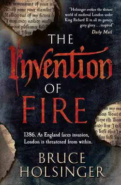 The Invention of Fire Bruce Holsinger