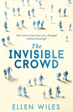 The Invisible Crowd, Ellen Wiles