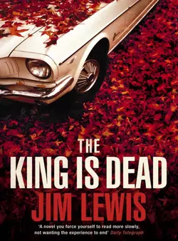 The King is Dead Jim Lewis