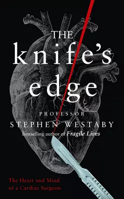 The Knife’s Edge Stephen Westaby