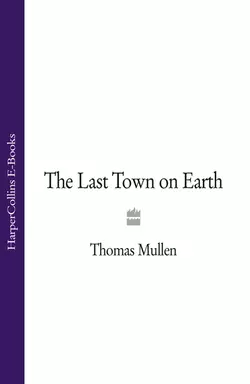 The Last Town on Earth Thomas Mullen