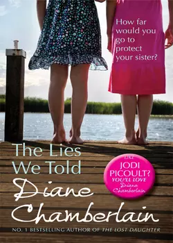 The Lies We Told Diane Chamberlain