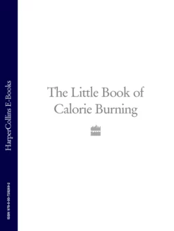 The Little Book of Calorie Burning, Коллектив авторов