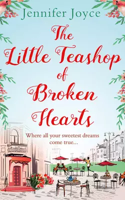 The Little Teashop of Broken Hearts, Jennifer Joyce