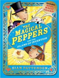 The Magical Peppers and the Island of Invention, Sian Pattenden