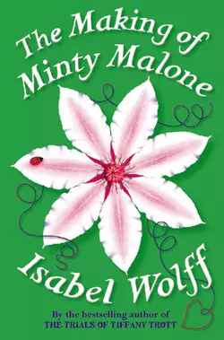 The Making of Minty Malone, Isabel Wolff