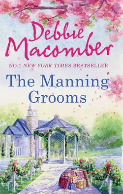 The Manning Grooms: Bride on the Loose / Same Time, Next Year, Debbie Macomber