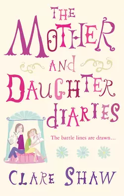 The Mother And Daughter Diaries, Clare Shaw