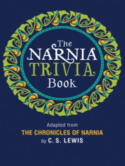 The Narnia Trivia Book, Коллектив авторов