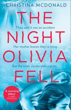 The Night Olivia Fell Christina McDonald