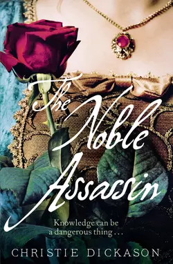 The Noble Assassin, Christie Dickason