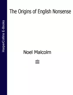 The Origins of English Nonsense Noel Malcolm