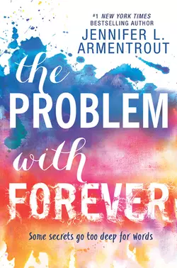 The Problem With Forever, Дженнифер Ли Арментроут