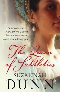 The Queen of Subtleties, Suzannah Dunn