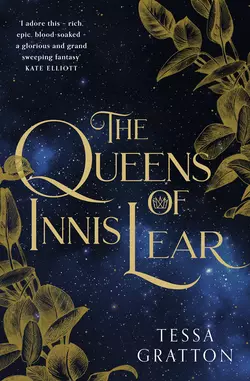 The Queens of Innis Lear, Tessa Gratton