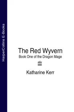 The Red Wyvern: Book One of the Dragon Mage, Katharine Kerr