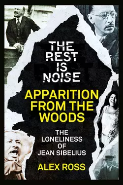 The Rest Is Noise Series: Apparition from the Woods: The Loneliness of Jean Sibelius Alex Ross