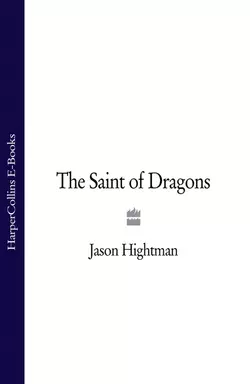 The Saint of Dragons, Jason Hightman