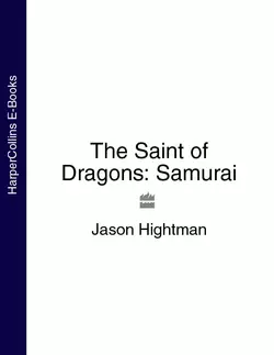 The Saint of Dragons: Samurai, Jason Hightman