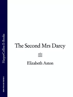 The Second Mrs Darcy, Elizabeth Aston