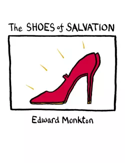 The Shoes of Salvation, Edward Monkton