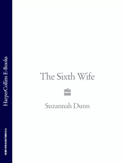 The Sixth Wife, Suzannah Dunn