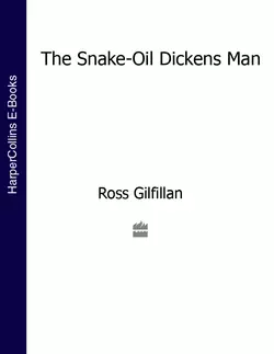 The Snake-Oil Dickens Man, Ross Gilfillan