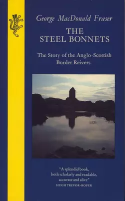 The Steel Bonnets George Fraser